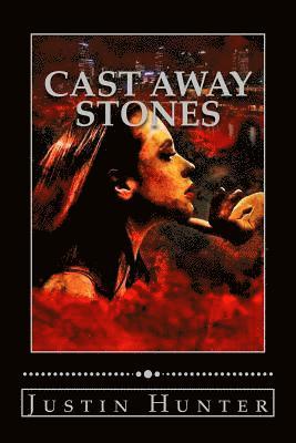 Justin Hunter - Cast Away Stones, Häftad. Tillgänglighet: Lägg i varukorg
