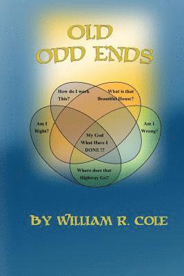 William Cole - Old Odd Ends: A Dark, Absurdist Comedy, Häftad