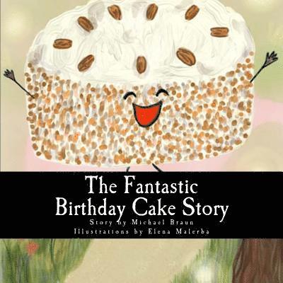 Michael Braun - The Fantastic Birthday Cake Story, Häftad