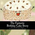The Fantastic Birthday Cake Story