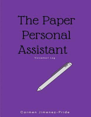 Carmen Jimenez-Pride - Paper Personal Assistant: Message log for Busy Professionals, Häftad. Tillgänglighet: Lägg i varukorg