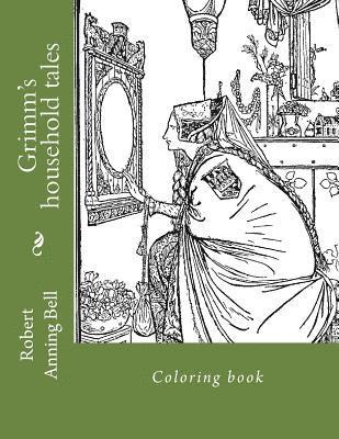 Robert Anning Bell, Monica Guido - Grimm's household tales: Coloring book, Häftad