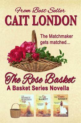 Cait London - The Rose Basket: Novella, Häftad. Tillgänglighet: Lägg i varukorg