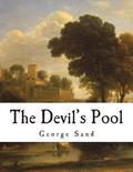 The Devil's Pool: Amantine Lucile Aurore Dupin