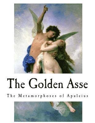 Lucius Apuleius - The Golden Asse: The Metamorphoses of Apuleius, Häftad