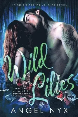 Angel Nyx - Wild Lilies, Häftad. Tillgänglighet: Lägg i varukorg
