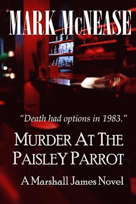 Mark McNease - Murder at the Paisley Parrot: A Marshall James Novel, Häftad. Tillgänglighet: Lägg i varukorg