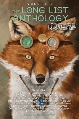 Caroline M. Yoachim, Rebecca Ann Jordan - The Long List Anthology Volume 3: More Stories From the Hugo Award Nomination List, Häftad