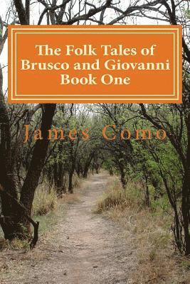 James Como - The Folk Tales of Brusco and Giovanni Book One, Häftad. Tillgänglighet: Lägg i varukorg