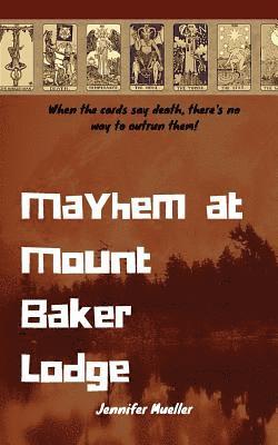 Jennifer Mueller - Mayhem at the Mount Baker Lodge, Häftad. Tillgänglighet: Lägg i varukorg