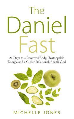 Michelle Jones - Daniel Fast: 21 Days to a Renewed Body, Unstoppable Energy, and a Closer Relationship with God, Häftad. Tillgänglighet: Lägg i varukorg