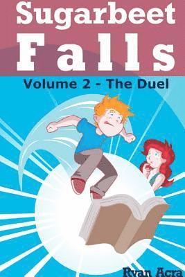 Ryan a. Acra - Sugarbeet Falls - Volume 2: The Duel, Häftad. Tillgänglighet: Lägg i varukorg