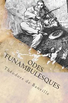 Theodore De Banville - Odes funambulesques, Häftad. Tillgänglighet: Lägg i varukorg