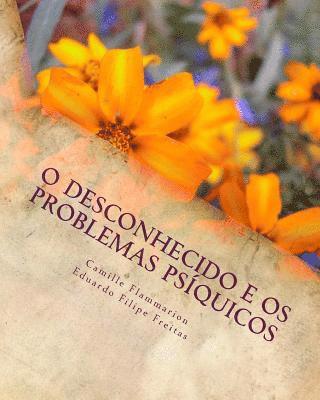 Camille Flammarion, Eduardo Filipe Freitas - Desconhecido e os Problemas Psiquicos, Häftad. Tillgänglighet: Lägg i varukorg