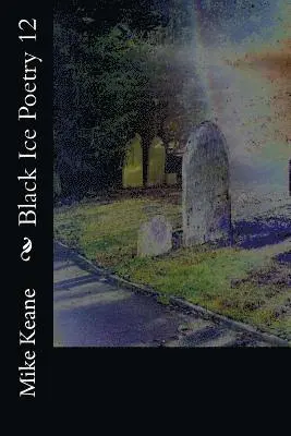 Mike Keane - Black Ice Poetry 12, Häftad. Tillgänglighet: Lägg i varukorg