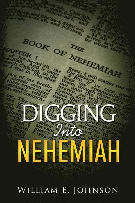 William E. Johnson - Digging Into Nehemiah, Häftad. Tillgänglighet: Lägg i varukorg