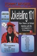 Joketelling 101: How I Never Let School Interfere with My Comedy Education