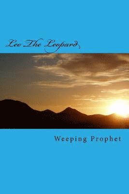 Weeping Prophet, Robin Chapman - Leo The Leopard, Häftad. Tillgänglighet: Lägg i varukorg