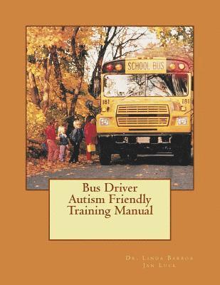 Jan Luck, Linda Barboa - Bus Driver Autism Friendly Training Manual, Häftad. Tillgänglighet: Lägg i varukorg