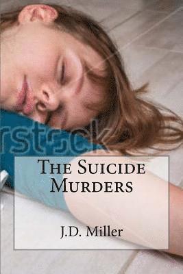 J. D. Miller - The Suicide Murders, Häftad. Tillgänglighet: Lägg i varukorg