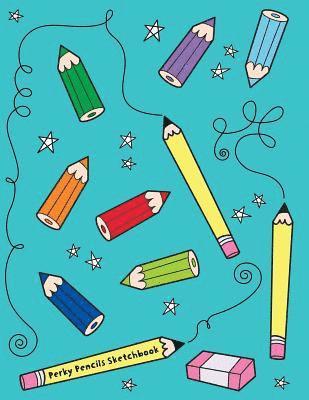 Perky Pencils Sketchbook: Jumbo Drawing Pad For Sketching, Doodling And Coloring av Stubby Pencil Studio
