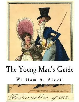 William a. Alcott - The Young Man's Guide, Häftad. Tillgänglighet: Lägg i varukorg