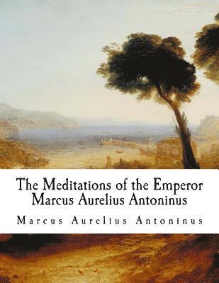Marcus Aurelius Antoninus - The Meditations of the Emperor Marcus Aurelius Antoninus: The Meditations, Häftad. Tillgänglighet: Lägg i varukorg