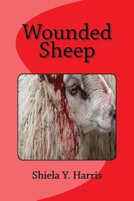 Shiela Y. Harris - Wounded Sheep, Häftad