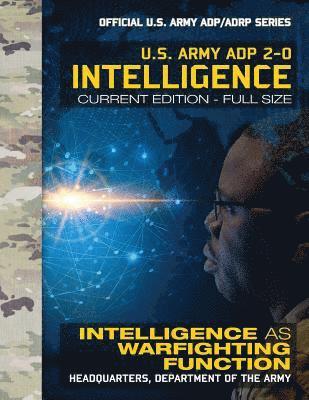 U S Army - Intelligence: US Army ADP 2-0: Intelligence as Warfighting Function: Current, Full-Size Edition - Giant 8.5" x 11" Format - Official, Häftad. Tillgänglighet: Lägg i varukorg