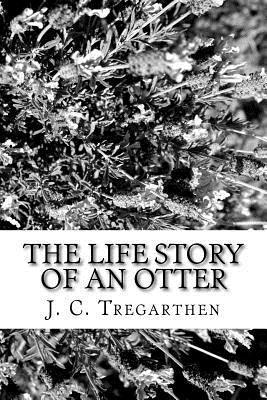 J. C. Tregarthen - The Life Story of an Otter, Häftad