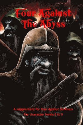 Victor Jarmusz - Four Against the Abyss: A Supplement for Four Against the Darkness for character levels 5 to 9, Häftad. Tillgänglighet: Lägg i varukorg