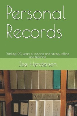 Joe Henderson - Personal Records: Tracking 60 years of running and writing, talking and teaching, Häftad. Tillgänglighet: Lägg i varukorg