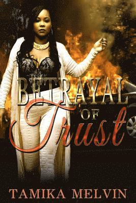 Tamika Melvin - Betrayal of Trust by Tamika Melvin, Häftad. Tillgänglighet: Lägg i varukorg