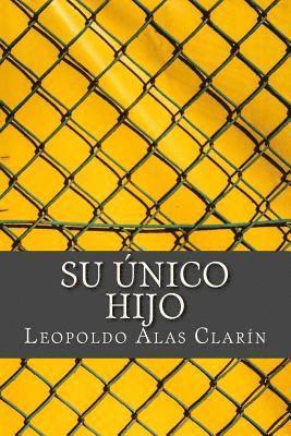Leopoldo Alas Clarin - Su Único Hijo, Häftad. Tillgänglighet: Lägg i varukorg