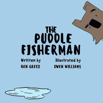 Ben Greco - The Puddle Fisherman, Häftad. Tillgänglighet: Lägg i varukorg