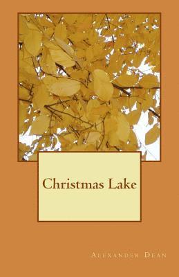 Alexander Dean - Christmas Lake, Häftad. Tillgänglighet: Lägg i varukorg
