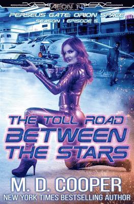 M. D. Cooper - The Toll Road Between the Stars, Häftad