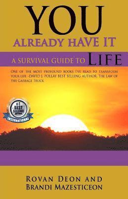Brandi Mazesticeon, Rovan Deon - You Already Have It: A Survival Guide to Life, Häftad. Tillgänglighet: Lägg i varukorg