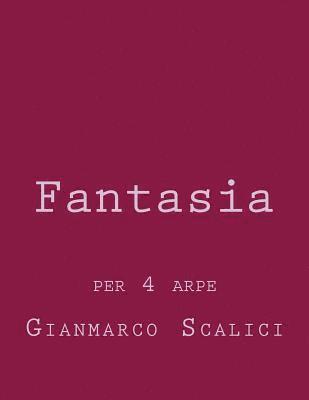 Gianmarco Scalici - Fantasia: per quattro arpe, Häftad. Tillgänglighet: Lägg i varukorg