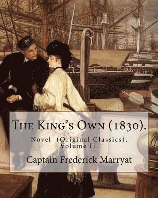 Captain Frederick Marryat - The King's Own (1830). By: Captain Frederick Marryat (Volume II.): Novel (Original Classics), in three volumes, Häftad. Tillgänglighet: Lägg i varukorg