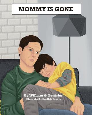 William George Bentrim - Mommy Is Gone, Häftad. Tillgänglighet: Lägg i varukorg