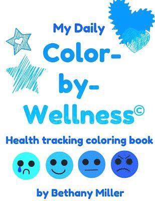 Bethany Miller - Color-by-Wellness: Health-Tracking Coloring Book, Häftad. Tillgänglighet: Lägg i varukorg