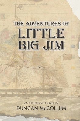 Duncan McCollum - The Adventures of Little Big Jim, Häftad. Tillgänglighet: Lägg i varukorg