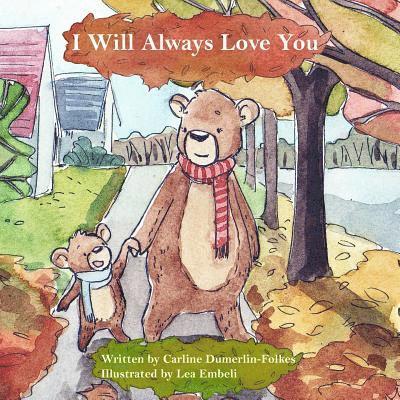 Carline Dumerlin-Folkes - I Will Always Love You, Häftad. Tillgänglighet: Lägg i varukorg