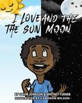 I love the sun and the moon