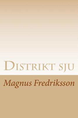 Magnus Fredriksson - Distrikt sju, Häftad