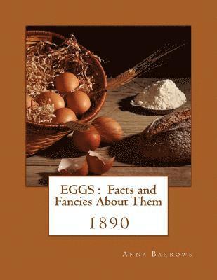 Anna Barrows - Eggs: Facts and Fancies About Them, Häftad. Tillgänglighet: Lägg i varukorg