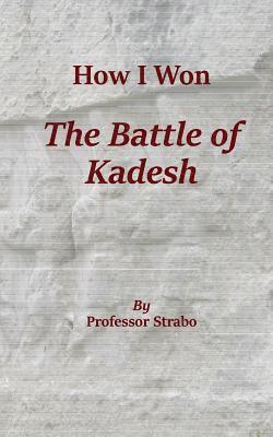 Kent P. Jackson - How I Won the Battle of Kadesh, Häftad. Tillgänglighet: Lägg i varukorg