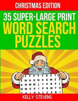 Kelly Stevens - 35 Super Large-Print Word Search Puzzles (Christmas Edition): Full Page Word Lists, Puzzles and Solutions, Häftad. Tillgänglighet: Lägg i varukorg