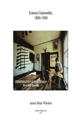 James Biser Whisker - Kansas Gunsmiths, Häftad
